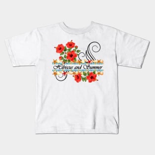 Hibiscus and Summer-Summer flowers Kids T-Shirt